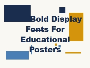 Best Bold Display Fonts for Educational Posters