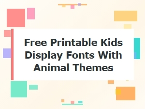 Free Printable Kids Animal Fonts