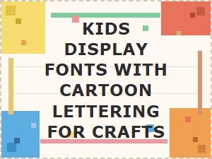 Kids Fun Lettering for Creative Crafts